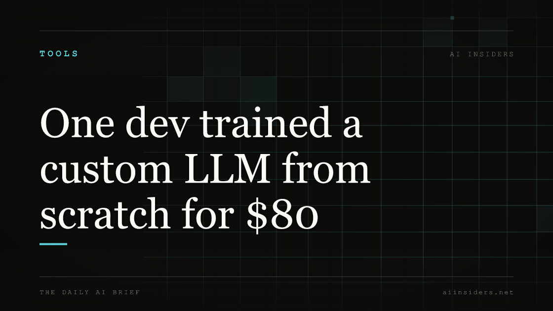 One dev trained a custom LLM from scratch for $80 — featured image for AI Insiders