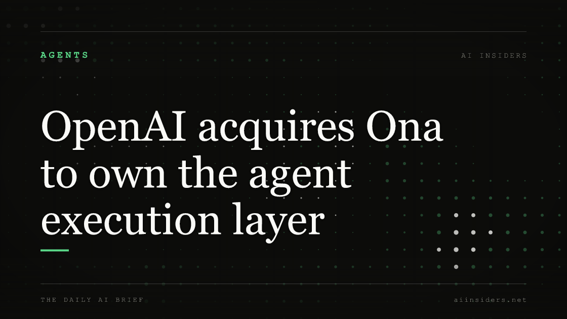 OpenAI acquires Ona to own the agent execution layer — featured image for AI Insiders