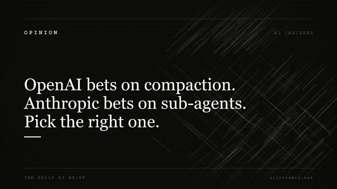 OpenAI bets on compaction. Anthropic bets on sub-agents. Pick the right one. — featured image for AI Insiders