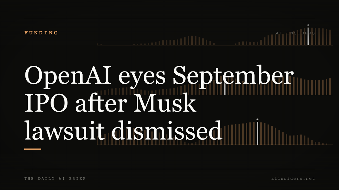 OpenAI eyes September IPO after Musk lawsuit dismissed — featured image for AI Insiders