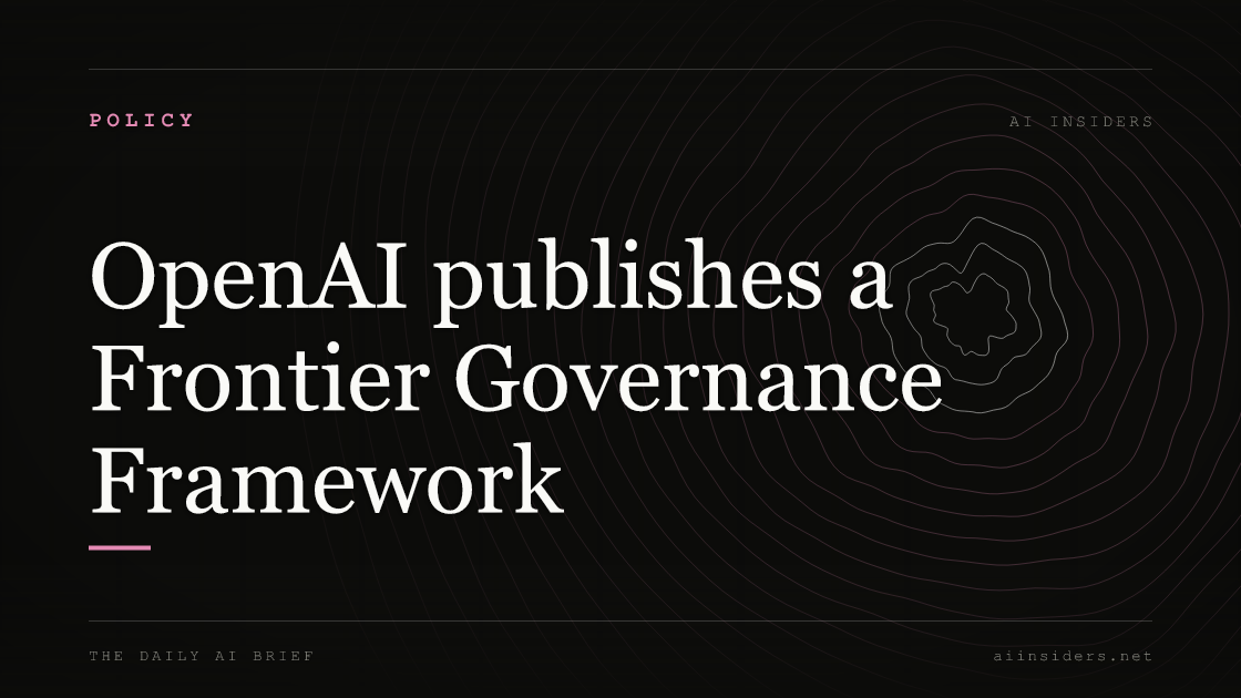 OpenAI publishes a Frontier Governance Framework — featured image for AI Insiders