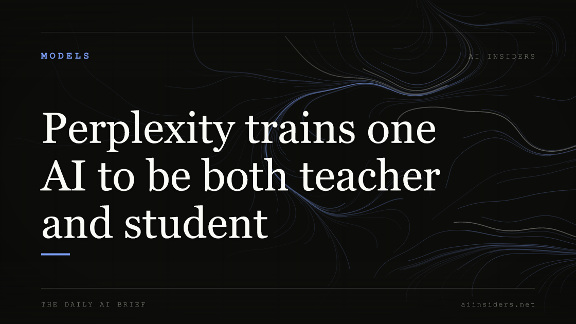 Perplexity trains one AI to be both teacher and student, featured image for AI Insiders