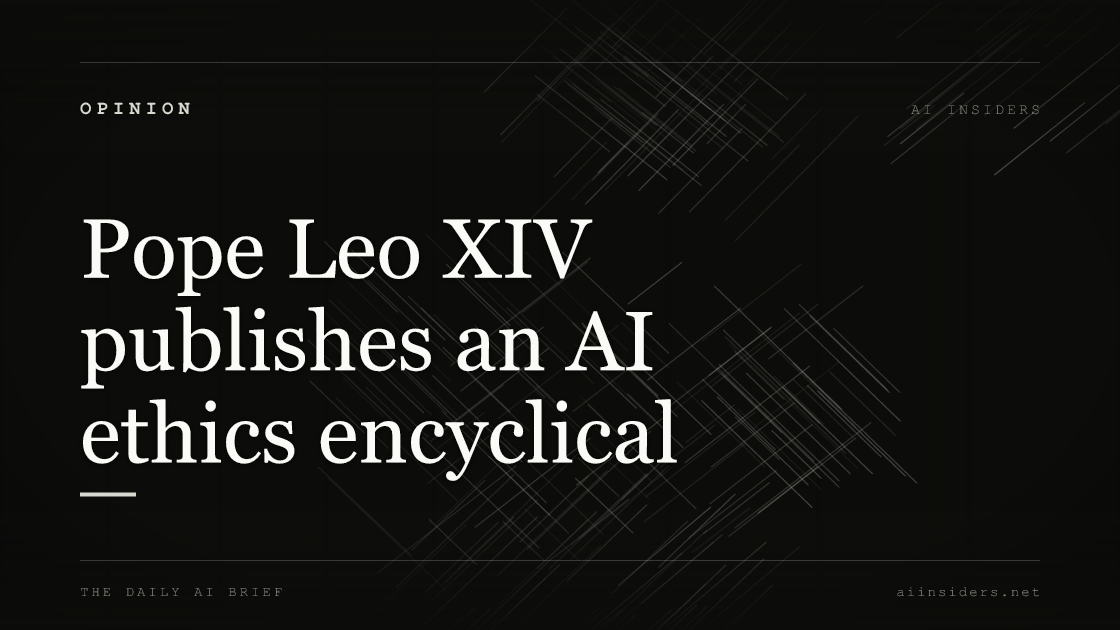 Pope Leo XIV publishes an AI ethics encyclical — featured image for AI Insiders
