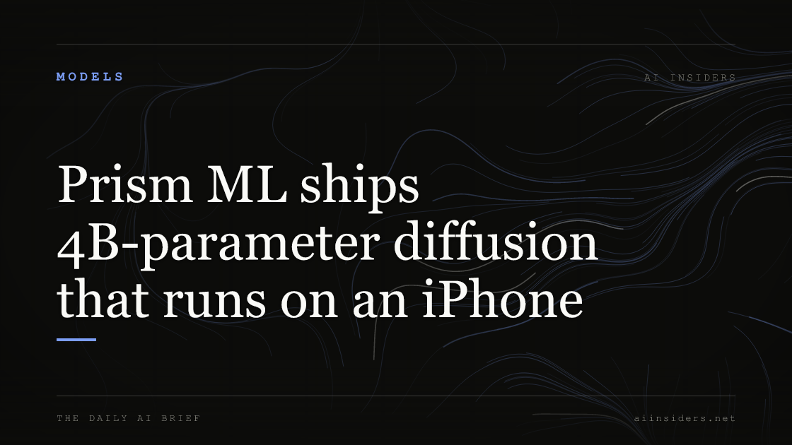 Prism ML ships 4B-parameter diffusion that runs on an iPhone — featured image for AI Insiders