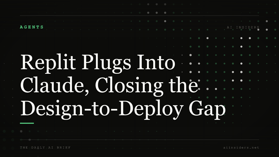 Replit Plugs Into Claude, Closing the Design-to-Deploy Gap — featured image for AI Insiders