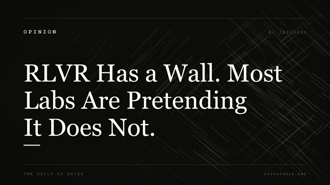 RLVR Has a Wall. Most Labs Are Pretending It Does Not. — featured image for AI Insiders