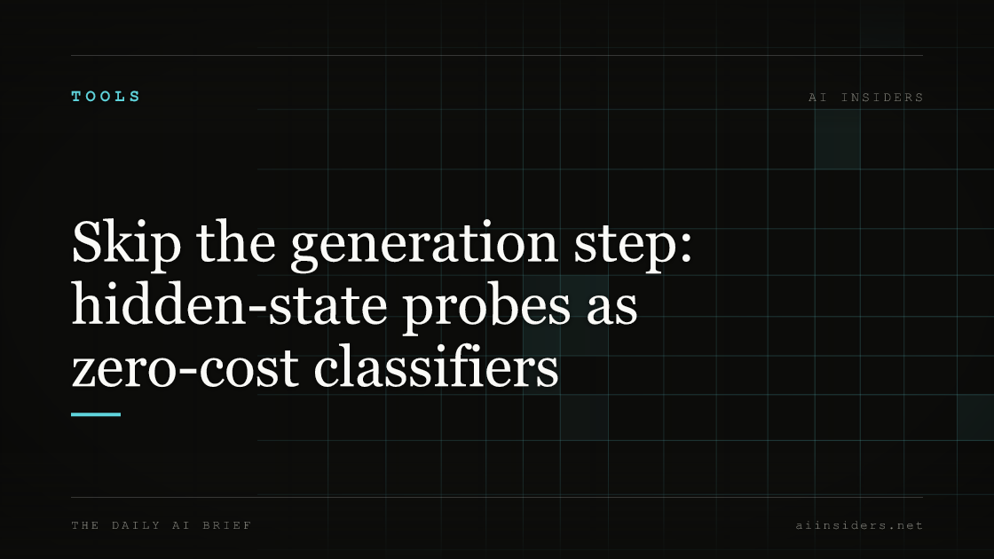 Skip the generation step: hidden-state probes as zero-cost classifiers — featured image for AI Insiders