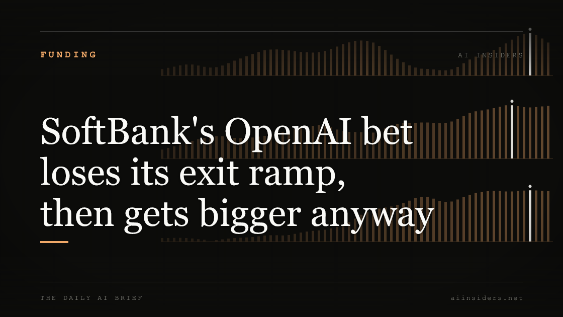 SoftBank's OpenAI bet loses its exit ramp, then gets bigger anyway, featured image for AI Insiders
