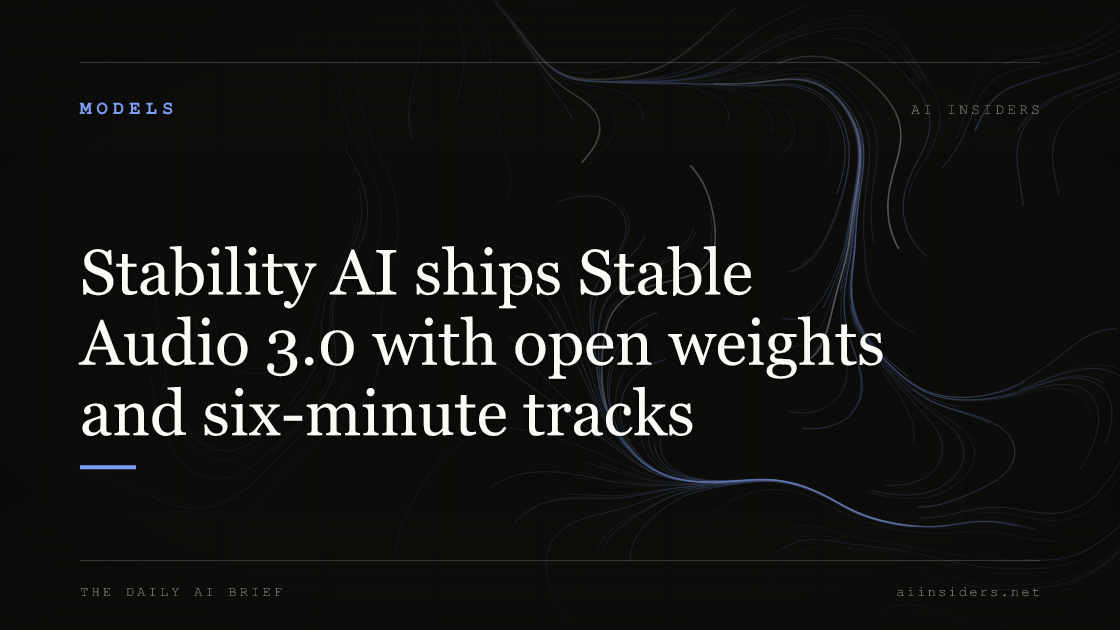 Stability AI ships Stable Audio 3.0 with open weights and six-minute tracks — featured image for AI Insiders