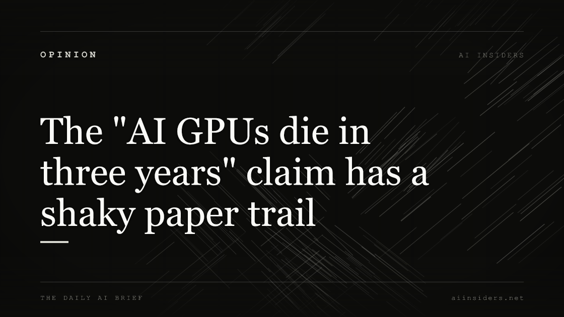 The "AI GPUs die in three years" claim has a shaky paper trail — featured image for AI Insiders