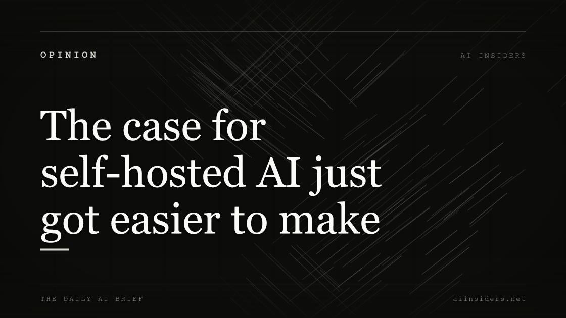 The case for self-hosted AI just got easier to make — featured image for AI Insiders