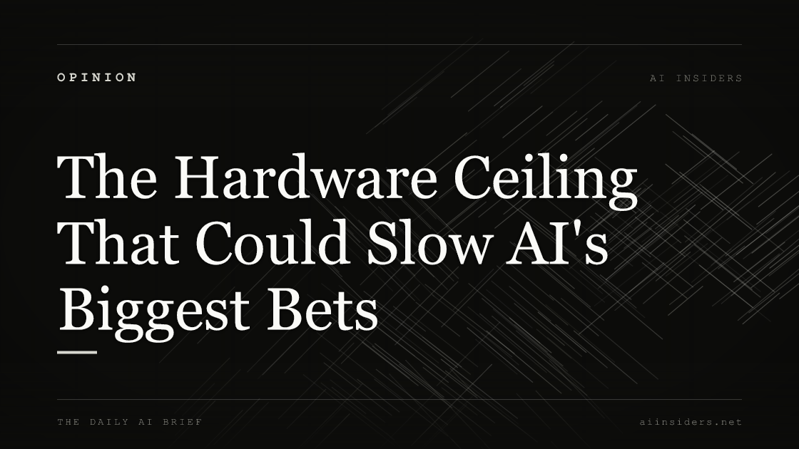 The Hardware Ceiling That Could Slow AI's Biggest Bets — featured image for AI Insiders