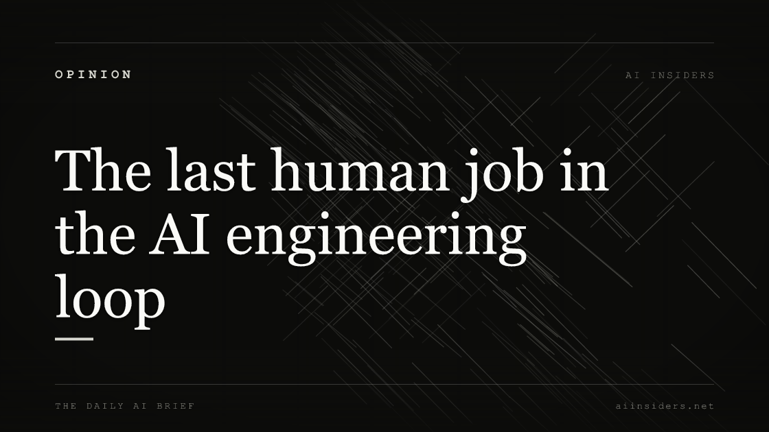 The last human job in the AI engineering loop — featured image for AI Insiders