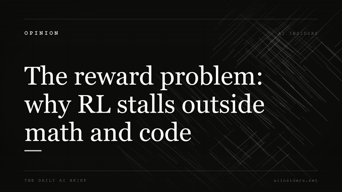 The reward problem: why RL stalls outside math and code — featured image for AI Insiders