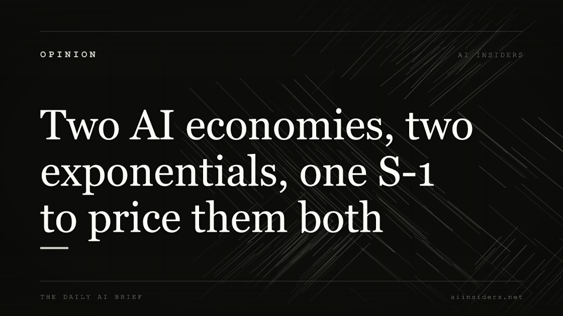 Two AI economies, two exponentials, one S-1 to price them both — featured image for AI Insiders