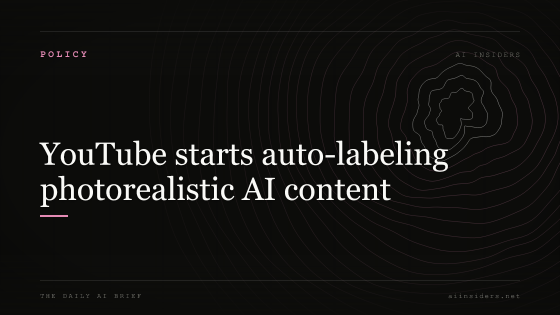 YouTube starts auto-labeling photorealistic AI content — featured image for AI Insiders